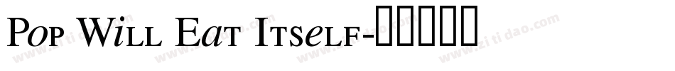 Pop Will Eat Itself字体转换